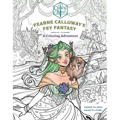 Critical Role: Fearne Calloway's Fey Fantasy: A Coloring Adventure - Paperback