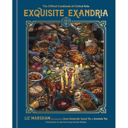 Exquisite Exandria: The Official Cookbook of Critical Role - Hardcover