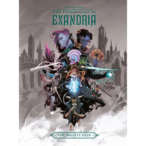 Critical Role: The Chronicles of Exandria the Mighty Nein - Hardcover