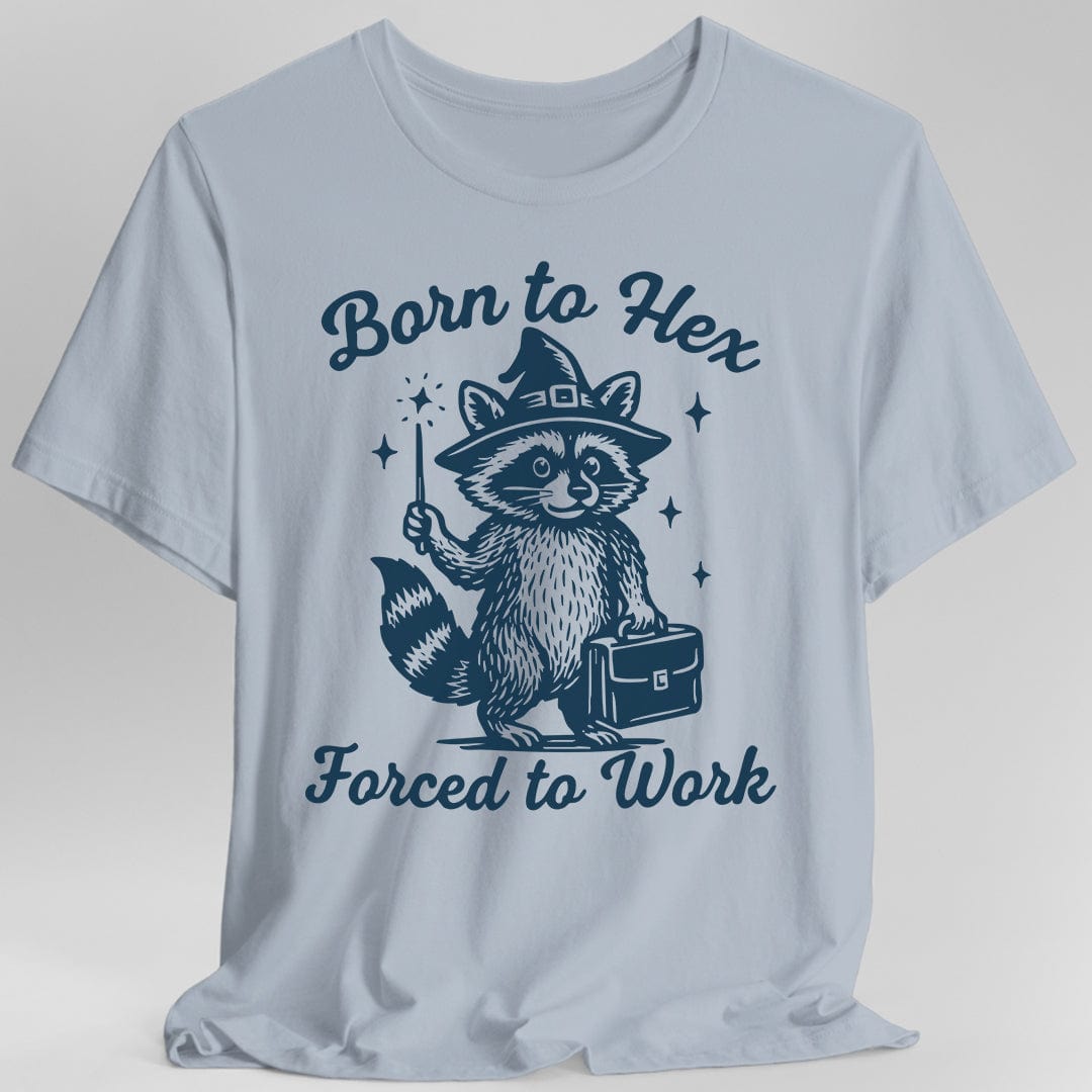 Born to Hex Forced to Work Raccoon T-Shirt
