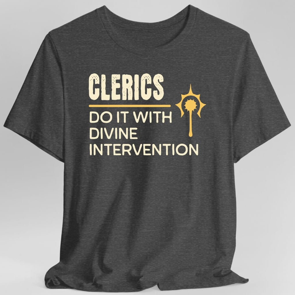 D&D Clerics Do It With Divine Intervention Shirt