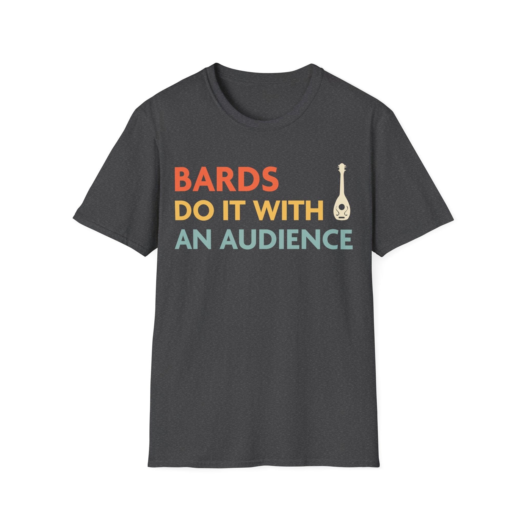 D&D Bards Do It With An Audience Shirt