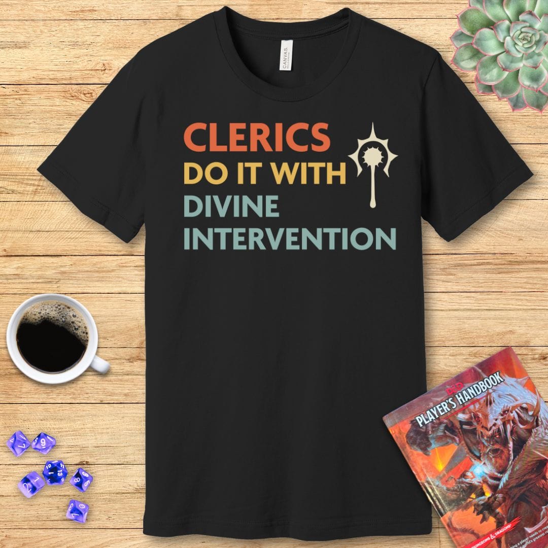 D&D Clerics Do It With Divine Intervention Shirt