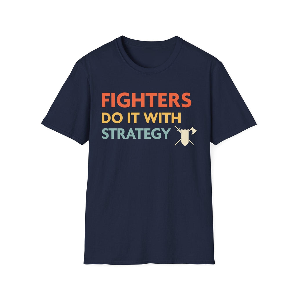 D&D Fighters Do It With Strategy Shirt