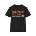 D&D Sorcerers Do It With Raw Magic Shirt