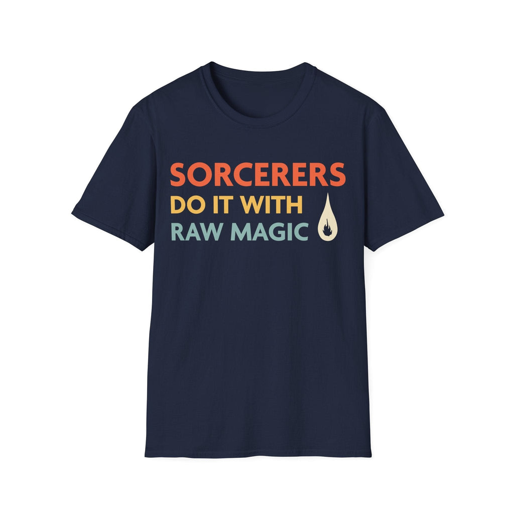 D&D Sorcerers Do It With Raw Magic Shirt