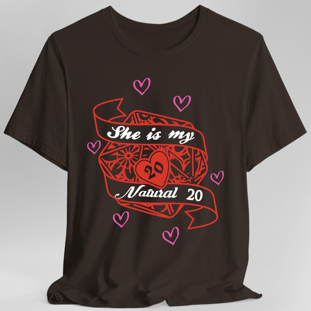 DND Valentines Gift Shirt - She is My Natural 20