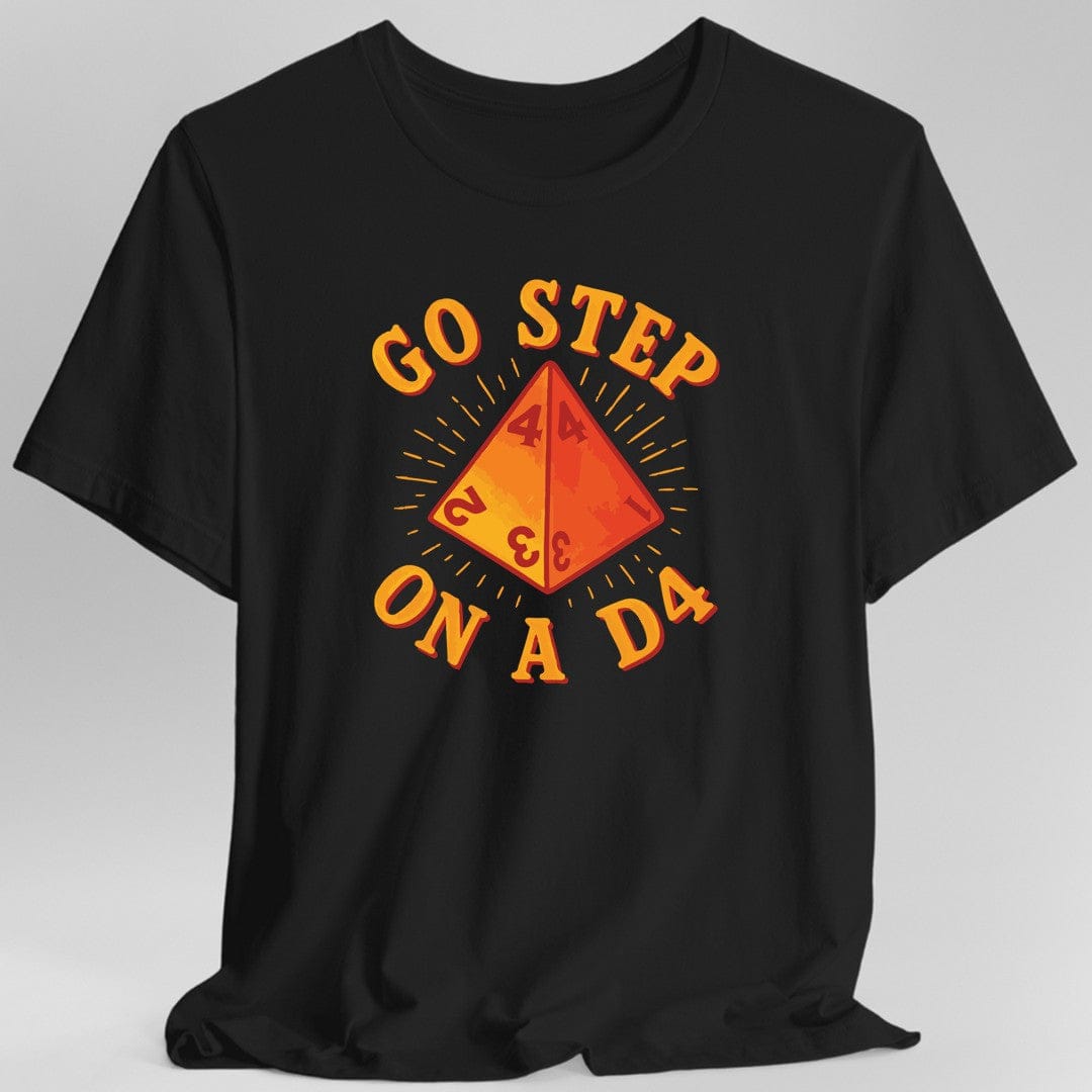 Go Step On A D4 Funny D&D T-Shirt