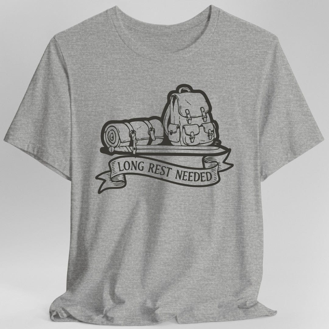 Long Rest Needed T-Shirt