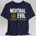 Neutral Evil Shirt - D&D Alignment T-shirt