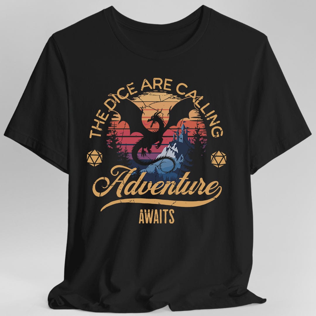 The Dice Are Calling D&D Shirt