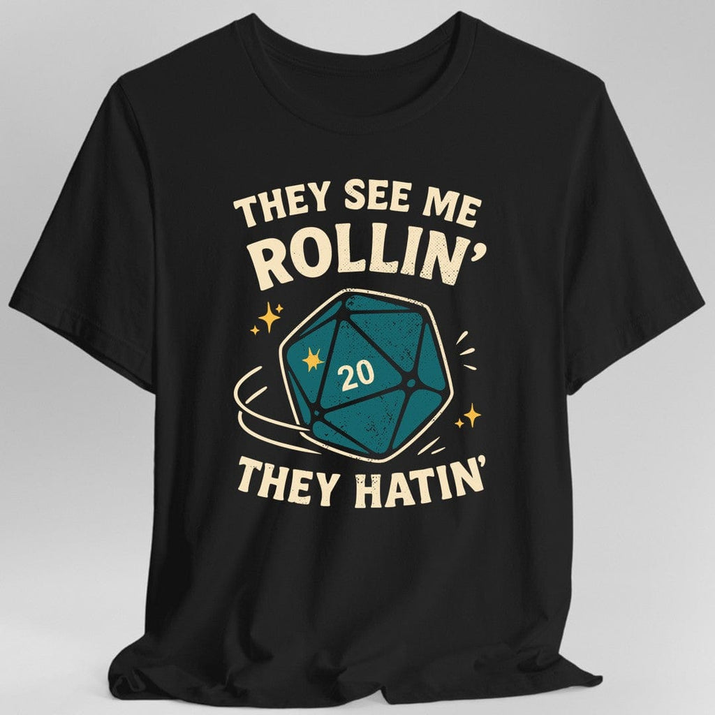 They See Me Rollin' They Hatin' T-Shirt