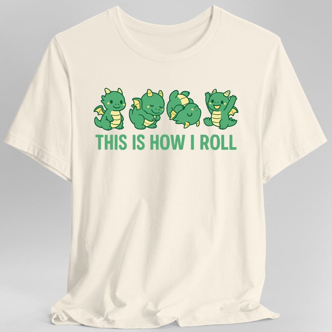 This Is How I Roll Dragon T-Shirt
